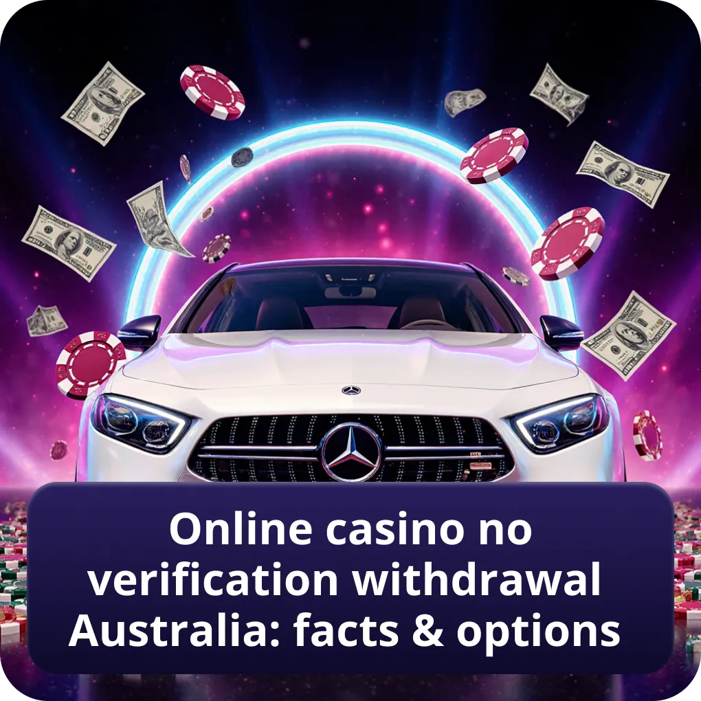 Online Casino No Verification Withdrawal Australia: Facts & Options